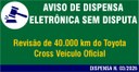 Aviso de Manifestação de Interesse da Administração - Dispensa N.° 03-2026 (Revisão 40.000 km Toyota Cross)