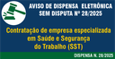 Aviso de Manifestação de interesse da Administração - N. 28-2025 - Contratação de Empresa Especializada em Saúde e Segurança Técnica do Trabalho (SST) Aviso de Manifestação de interesse da Administração - N. 28-2025 - Contratação de Empresa Especializada em Saúde e Segurança Técnica do Trabalho (SST)