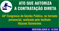 Contratação Direta - Inexigibilidade 10-2026 - 44º Congresso de Gestão Pública