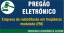 Pregão Eletrônico N. 06/2025 - Serviço de Radiodifusão Pregão Eletrônico N. 06/2025 - Serviço de Radiodifusão