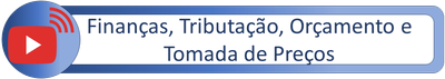 Finanças, Tributação, Orçamento e Tomada de Preços